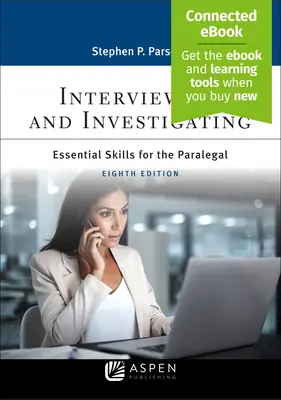 Výsluch a vyšetrovanie: [Connected Ebook] - Interviewing and Investigating: Essentials Skills for the Paralegal [Connected Ebook]