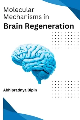 Molekulárne mechanizmy pri regenerácii mozgu - Molecular Mechanisms in Brain Regeneration