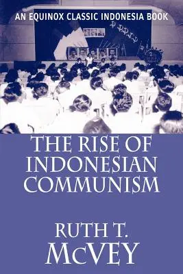 Vzostup indonézskeho komunizmu - The Rise of Indonesian Communism