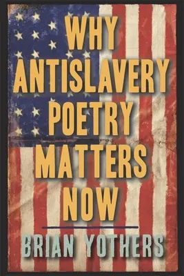 Prečo je poézia proti otroctvu dôležitá teraz - Why Antislavery Poetry Matters Now
