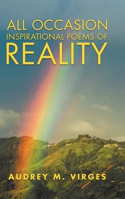 Všetky príležitostné inšpiratívne básne o realite - All Occasion Inspirational Poems of Reality