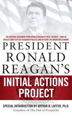 Projekt počiatočných krokov prezidenta Ronalda Reagana - President Ronald Reagan's Initial Actions Project