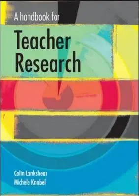 Príručka pre výskum učiteľov - A Handbook for Teacher Research