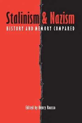 Stalinizmus a nacizmus: Vymedzenie pojmov: porovnanie histórie a pamäti - Stalinism and Nazism: History and Memory Compared