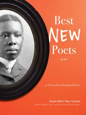 Najlepší noví básnici 2016: 50 básní od začínajúcich spisovateľov - Best New Poets 2016: 50 Poems from Emerging Writers
