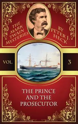 Princ a prokurátor: Záhady Marka Twaina #3 - The Prince and the Prosecutor: The Mark Twain Mysteries #3