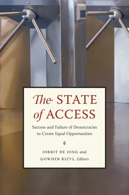 Stav prístupu: Úspech a neúspech demokracií pri vytváraní rovnakých príležitostí - The State of Access: Success and Failure of Democracies to Create Equal Opportunities