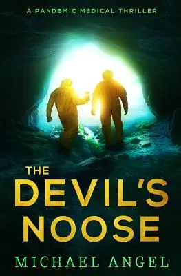 Diablova slučka: Pandemický lekársky thriller - The Devil's Noose: A Pandemic Medical Thriller