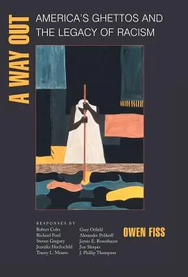 Cesta von: Americké getá a dedičstvo rasizmu - A Way Out: America's Ghettos and the Legacy of Racism