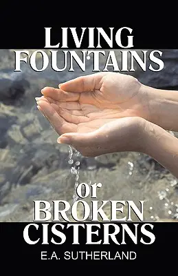 Živé fontány alebo rozbité cisterny - Living Fountains or Broken Cisterns