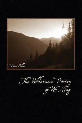 Poézia divočiny Wu Xing - The Wilderness Poetry of Wu Xing