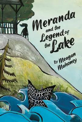 Meranda a legenda o jazere - Meranda and the Legend of the Lake