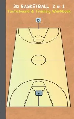 3D basketbal 2 v 1 taktická tabuľa a tréningová kniha: Taktika/stratégia/cvičenia pre trénera/trénerov, zošit, tréning, cvičenie, cvičenia, cvičenia, pr - 3D Basketball 2 in 1 Tacticboard and Training Book: Tactics/strategies/drills for trainer/coaches, notebook, training, exercise, exercises, drills, pr