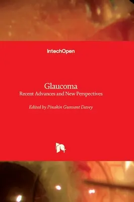 Glaukóm - najnovšie pokroky a nové perspektívy - Glaucoma - Recent Advances and New Perspectives