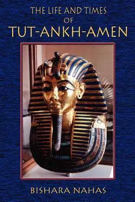 Život a časy Tut-Anch-Amena - The Life and Times of Tut-Ankh-Amen
