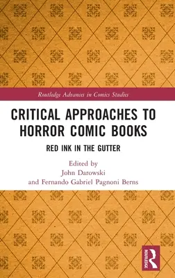 Kritické prístupy k hororovým komiksom: Červený atrament v kanáli - Critical Approaches to Horror Comic Books: Red Ink in the Gutter