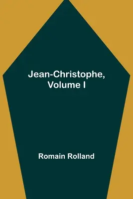 Jean-Christophe, I. diel - Jean-Christophe, Volume I
