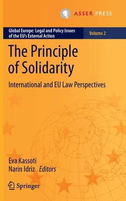 Princíp solidarity: Medzinárodné právo a právo EÚ z pohľadu solidarity - The Principle of Solidarity: International and Eu Law Perspectives