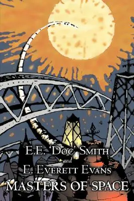 Masters of Space by E. E. ' Doc' Smith, Science fiction, Dobrodružné, Space Opera - Masters of Space by E. E. ' Doc' Smith, Science Fiction, Adventure, Space Opera