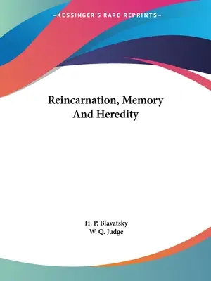 Reinkarnácia, pamäť a dedičnosť - Reincarnation, Memory And Heredity