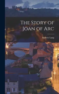 Príbeh Johanky z Arku - The Story of Joan of Arc