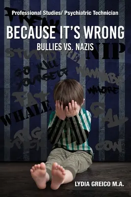 Pretože je to zlé: Šikana vs. nacisti - Because It's Wrong: Bullies vs. Nazis