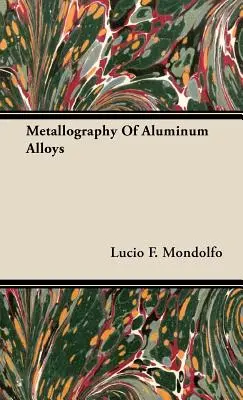 Metalografia hliníkových zliatin - Metallography of Aluminum Alloys