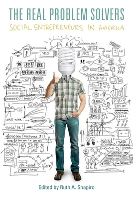 Skutoční riešitelia problémov: Sociálni podnikatelia v Amerike - The Real Problem Solvers: Social Entrepreneurs in America