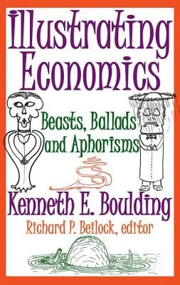 Ilustrácia ekonomiky: Zvery, balady a aforizmy - Illustrating Economics: Beasts, Ballads and Aphorisms