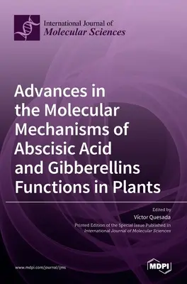 Pokroky v molekulárnych mechanizmoch funkcie kyseliny abscisovej a giberelínov v rastlinách - Advances in the Molecular Mechanisms of Abscisic Acid and Gibberellins Functions in Plants