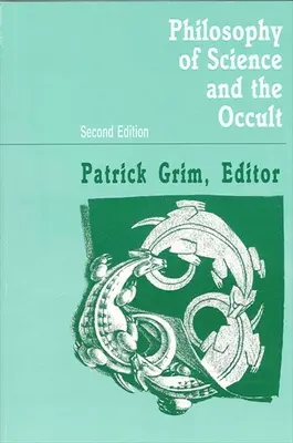 Filozofia vedy a okultizmu: Druhé vydanie - Philosophy of Science and the Occult: Second Edition
