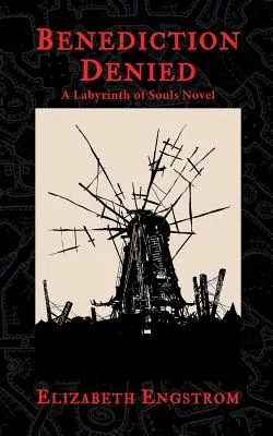 Odmietnutie benedikcie: Román Labyrint duší - Benediction Denied: A Labyrinth of Souls Novel