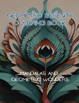 Geometrické vymaľovánky Serenity - Geometric Serenity Coloring Book