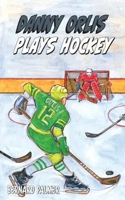 Danny Orlis hrá hokej - Danny Orlis Plays Hockey