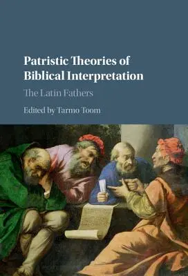 Patristické teórie biblickej interpretácie: Latinskí otcovia - Patristic Theories of Biblical Interpretation: The Latin Fathers