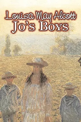Jo's Boys by Louisa May Alcott, Beletria, Rodina, Klasika - Jo's Boys by Louisa May Alcott, Fiction, Family, Classics