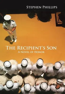 The Recipient's Son (Syn príjemcu): Román o cti - The Recipient's Son: A Novel of Honor