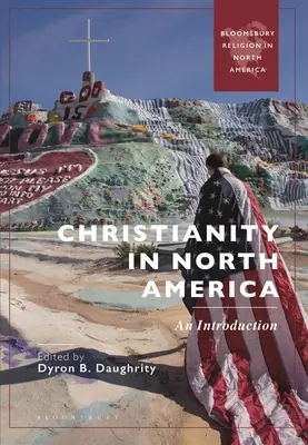 Kresťanstvo v Severnej Amerike: Úvod do kresťanstva: Kresťanstvo v Amerike: Úvod do kresťanstva - Christianity in North America: An Introduction