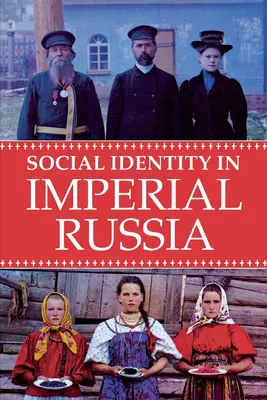 Sociálna identita v cárskom Rusku - Social Identity in Imperial Russia