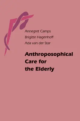 Antropozofická starostlivosť o starších ľudí - Anthroposophical Care for the Elderly