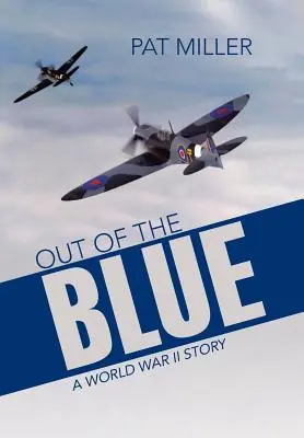 Out of the Blue: Príbeh z druhej svetovej vojny - Out of the Blue: A World War II Story