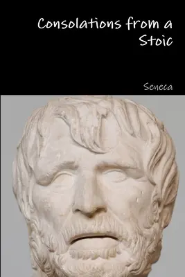 Útechy od stoika - Consolations from a Stoic