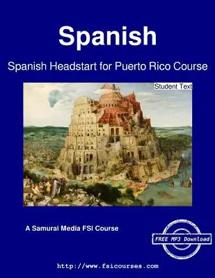 Kurz španielčiny Headstart pre Portoriko - učebný text pre študentov - Spanish Headstart for Puerto Rico Course - Student Text