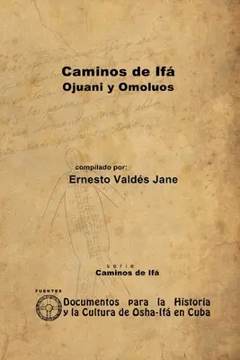 Cesty If. Ojuani a Omolos - Caminos de If. Ojuani y Omolos