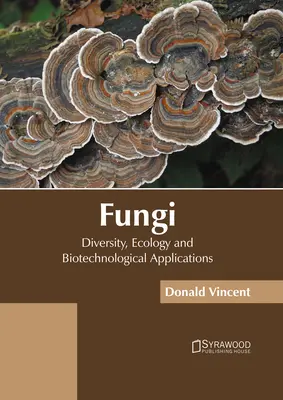 Huby: Rozmanitosť, ekológia a biotechnologické aplikácie - Fungi: Diversity, Ecology and Biotechnological Applications