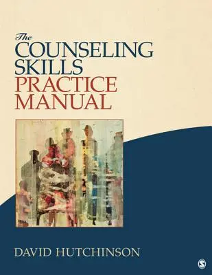 Praktická príručka poradenských zručností - The Counseling Skills Practice Manual
