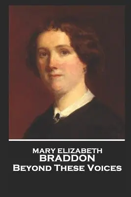 Mary Elizabeth Braddonová - Za týmito hlasmi - Mary Elizabeth Braddon - Beyond These Voices