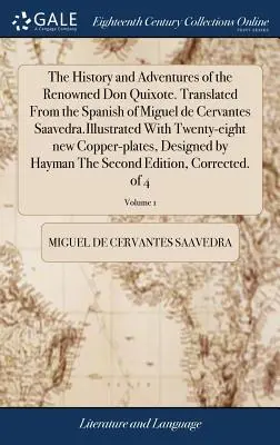 História a dobrodružstvá slávneho Dona Quijota. Preklad zo španielčiny Miguela de Cervantesa Saavedru. - The History and Adventures of the Renowned Don Quixote. Translated From the Spanish of Miguel de Cervantes Saavedra.Illustrated With Twenty-eight new