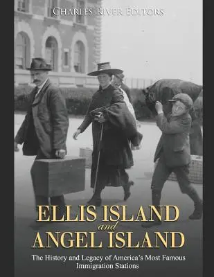 Ellis Island a Angel Island: História a odkaz najznámejších amerických imigračných staníc - Ellis Island and Angel Island: The History and Legacy of America's Most Famous Immigration Stations