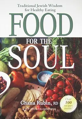 Jedlo pre dušu: tradičná židovská múdrosť o zdravom stravovaní - Food for the Soul: Traditional Jewish Wisdom for Healthy Eating